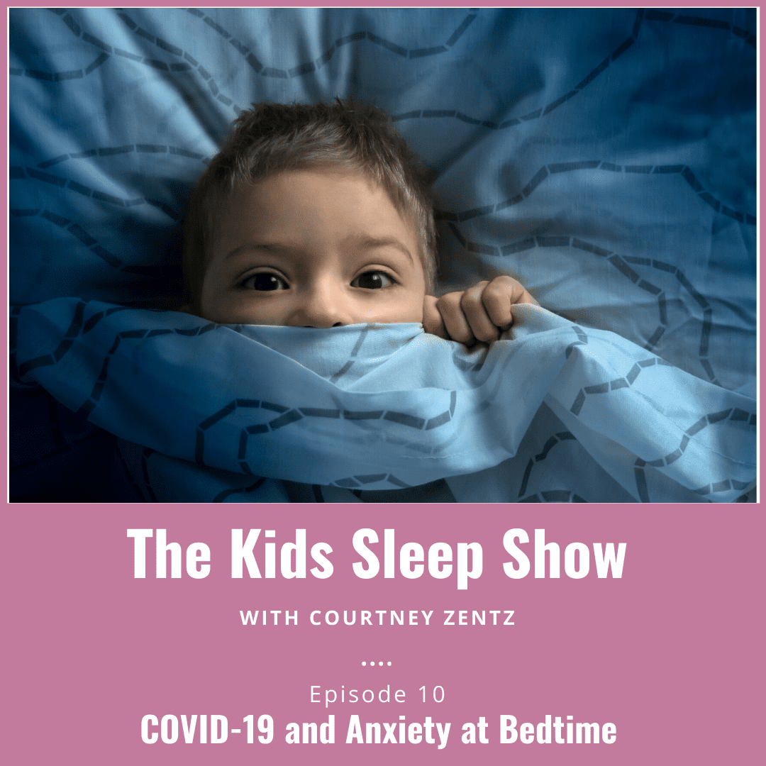 Episode 10: COVID-19 and Anxiety at Bedtime