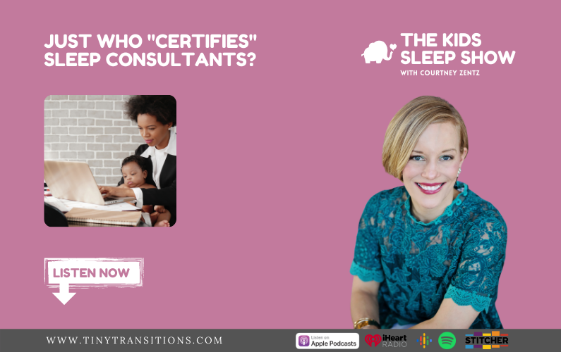 Episode 68: Who Deems a Sleep Consultant “Certified” Anyway…
