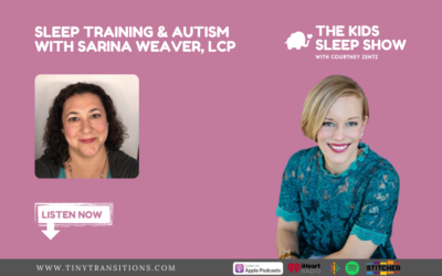 Episode 69: Autism and Sleep with Guest, Sarina Weaver, LCP