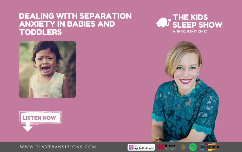 Episode 70 – Dealing with Separation Anxiety in Babies & Toddlers