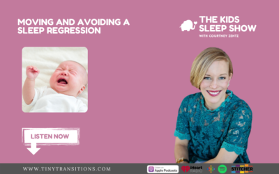 Episode 43- Moving and Avoiding a Sleep Regression