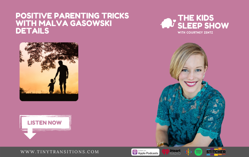 Episode 52- Positive Parenting Tricks with Malva Gasowski