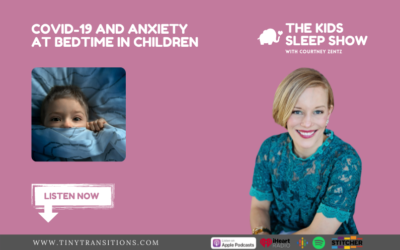 Episode 10- COVID-19 and Anxiety at Bedtime in Children