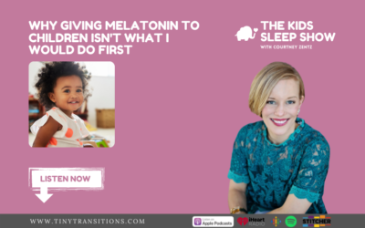 Episode 82: Why Giving Melatonin to Children Isn’t What I Would Do First