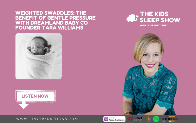 Episodio 83: Swaddles ponderados: el beneficio de la presión suave con la cofundadora de Dreamland Baby, Tara Williams