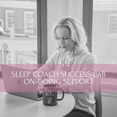 Sleep Coach Success Lab: On-Going Support | Business Coaching