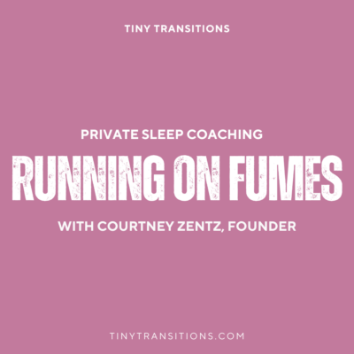 Running on Fumes with the Best Baby & Toddler Sleep Coach