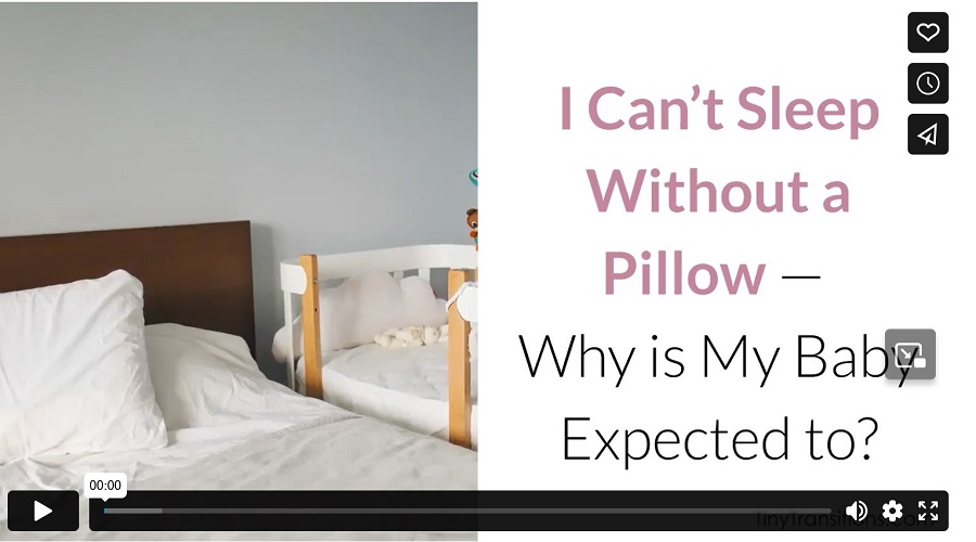 I Can’t Sleep Without a Pillow – Why is My Baby Expected to?