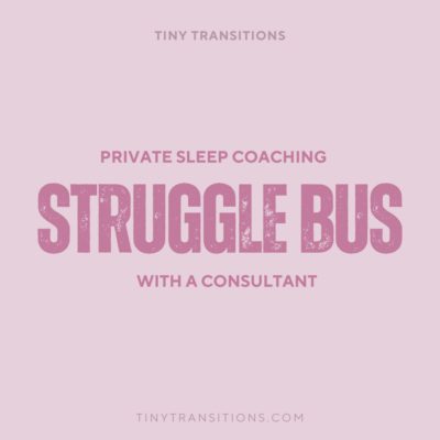 Struggle Bus with a Baby & Toddler Sleep Coach