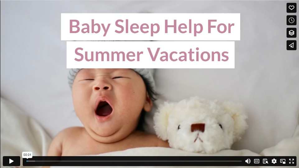 Baby Sleep Help For Summer Vacations