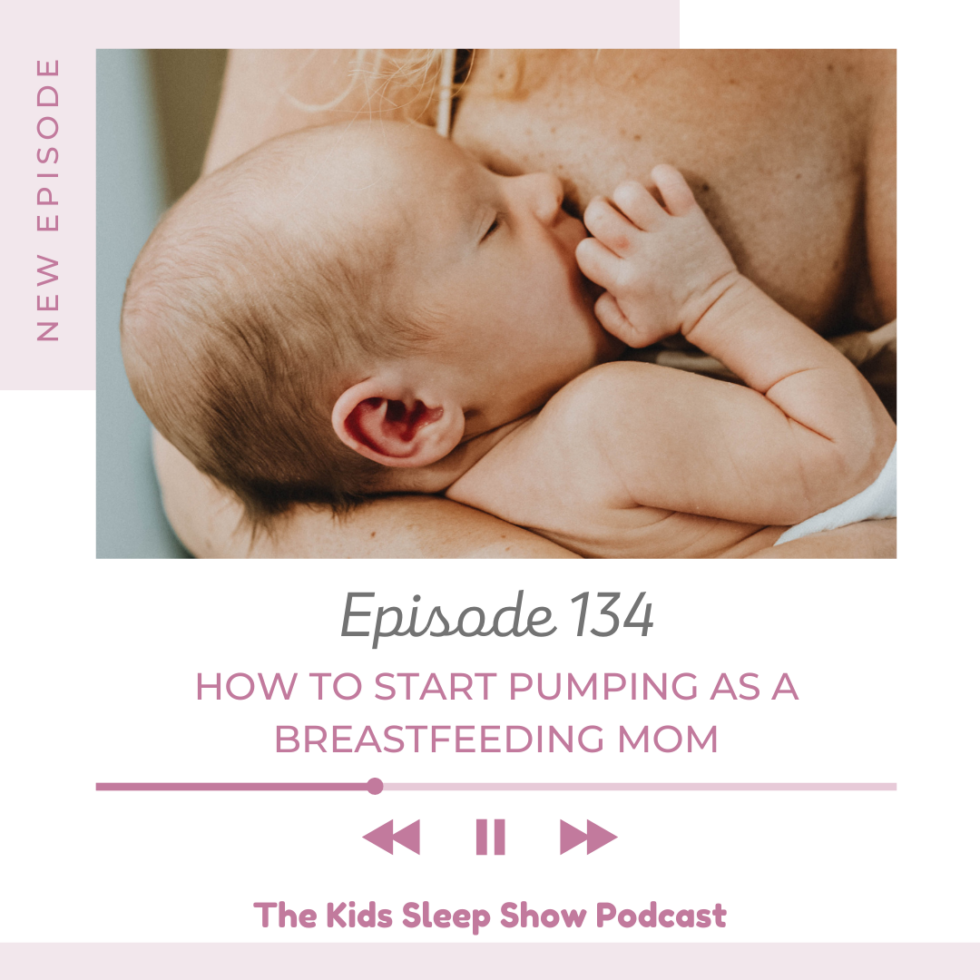 episode-134-how-to-start-pumping-as-a-breastfeeding-mom