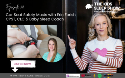 Episode 142: Car Seat Safety with Erin Forish, CPST & Baby Sleep Coach with Tiny Transitions
