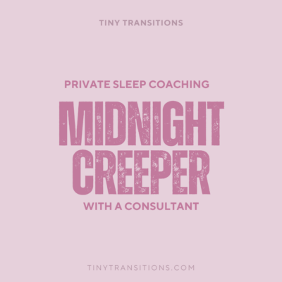 Midnight Creeper Package - Certified Sleep Consultant - Tiny Transitions