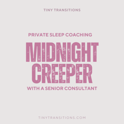 Midnight Creeper Package - Sr Certified Sleep Consultant - Tiny Transitions