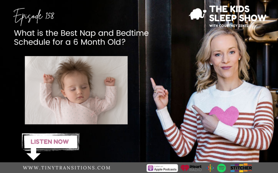 Episode 158: What is the Best 6 Month Old Sleep Schedule