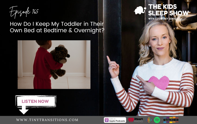 Episode 165: How Do I Keep My Toddler in Their Own Bed at Bedtime and Overnight?