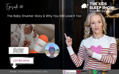 Episode 180: The Baby Shusher Story & Why You Will Love It Too