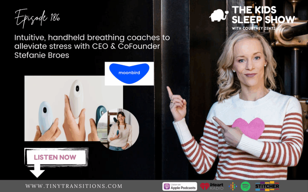 Episode 186: Moonbird – Intuitive, handheld breathing coaches to alleviate stress with CEO & CoFounder Stefanie Broes